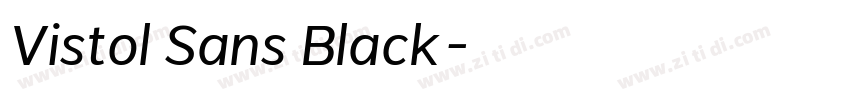 Vistol Sans Black字体转换